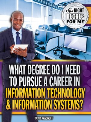 cover image of What Degree Do I Need to Pursue a Career in Information Technology & Information Systems?